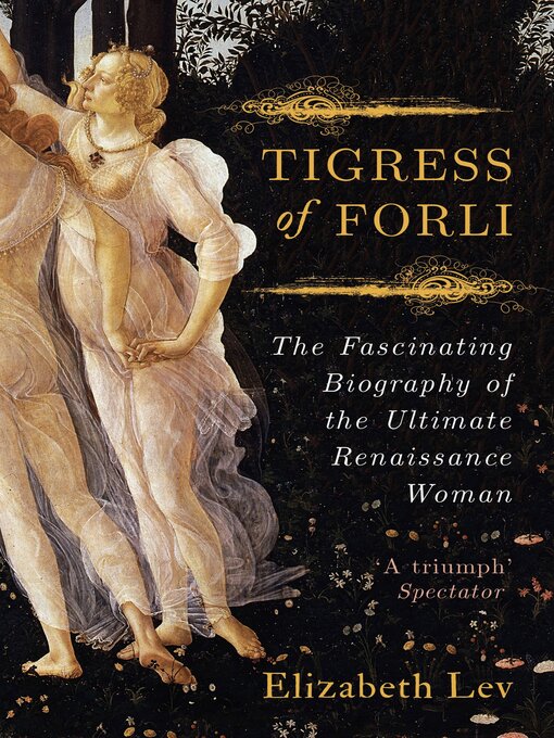 Title details for Tigress of Forli by Elizabeth Lev - Available